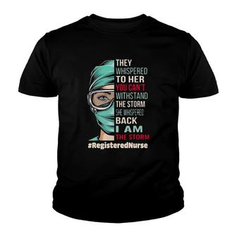 Registered Nurse They Whispered To Her You Can't Withstand Youth T-shirt | Mazezy