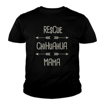 Rescue Chihuaua Cute Shelter Chihuahua Gift - Mama Youth T-shirt | Mazezy
