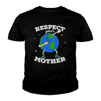 Respect Your Mother Earth Day Dabbing Men Women Kids Youth T-shirt | Mazezy
