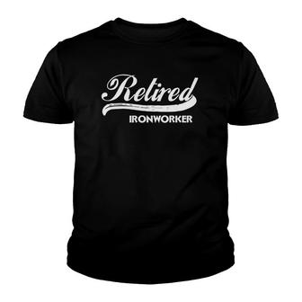 Retired Ironworker Funny Retirement Party Gift Youth T-shirt | Mazezy