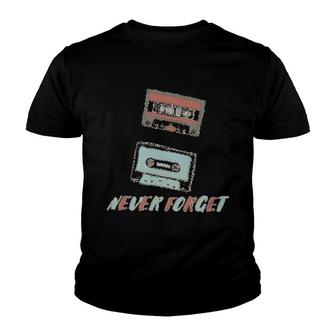 Retro Cassette Tape Never Forget Youth T-shirt | Mazezy
