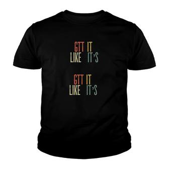 Retro Gtt It Like Its Hot Nurse Doctor Medical Student Youth T-shirt - Thegiftio UK
