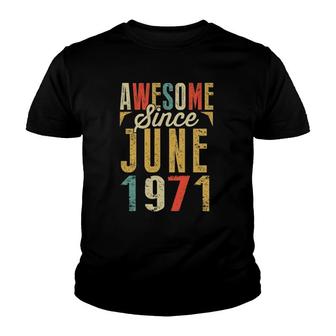 Retro Vintage Awesome Since June 1971 Birthday Gifts Youth T-shirt | Mazezy