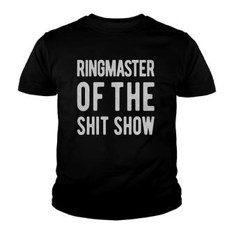 Ringmaster Of The Shitshow Youth T-shirt | Mazezy