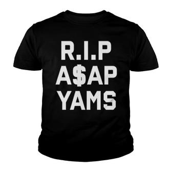Rip Asap Yams Always Strive And Prosper Youth T-shirt | Mazezy