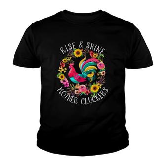 Rise & Shine Mother Cluckers Funny Farm Rooster Youth T-shirt | Mazezy