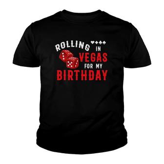 Rolling In Vegas For My Birthday Funny Birthday Squad Game Youth T-shirt | Mazezy