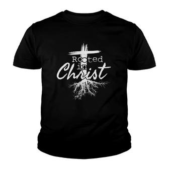 Rooted In Christ, Religious Christian Jesus Youth T-shirt | Mazezy