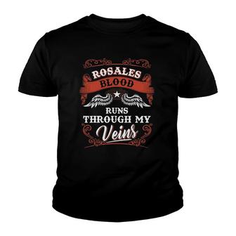 Rosales Blood Runs Through My Veins Name Youth T-shirt - Thegiftio UK