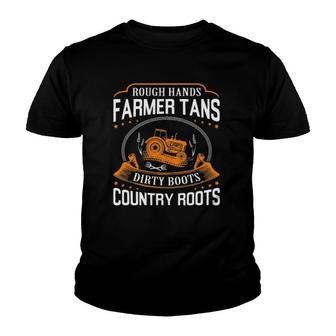 Rough Hands Farmer Tans Dirty Boots Country Roots Tractor Youth T-shirt | Mazezy