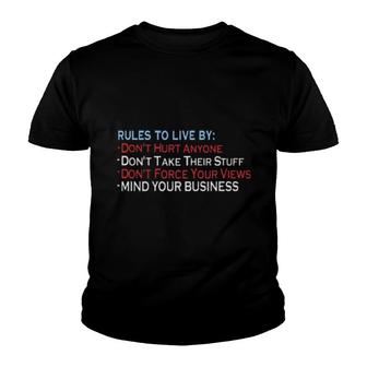 Rules To Live By Don’T Hurt Anyone Don’T Take Their Stuff Youth T-shirt | Mazezy