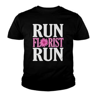 Run Florist Run Parody Funny Florist And Flower Lover Youth T-shirt | Mazezy