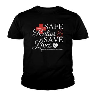 Safe Ratios Save Lives United Nurses March May 12 2022 Ver2 Youth T-shirt | Mazezy