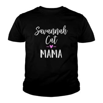 Savannah Cat Mama For Cat Owner Gift Youth T-shirt | Mazezy