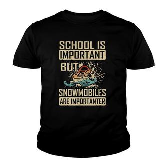 School Is Important But Snowmobiles Are Importanter Youth T-shirt | Mazezy