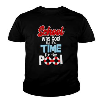 School Was Cool But It's Time For Pool T Youth T-shirt | Mazezy