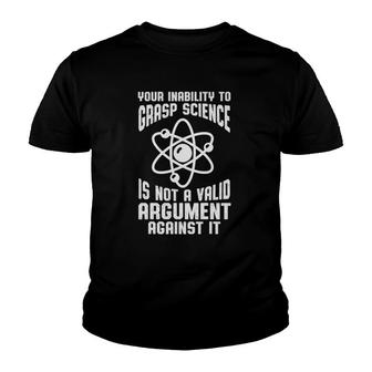 Science Geeks Your Inability To Grasp Science Teachers Youth T-shirt | Mazezy