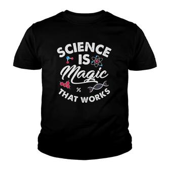 Science Is Magic Biology Chemistry Physics Scientist Teacher Youth T-shirt | Mazezy