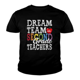 Second Grade Teachers Tee Dream Team Aka 2Nd Grade Teachers Youth T-shirt | Mazezy
