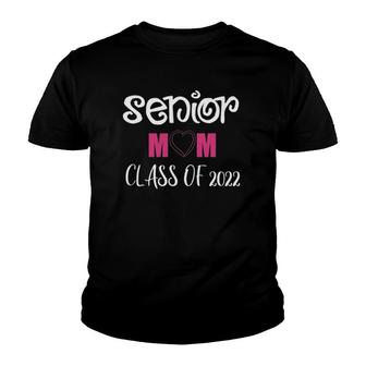 Senior Mom Class Of 2022 Graduation For Moms Youth T-shirt - Thegiftio UK