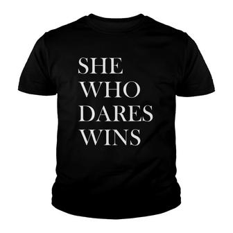She Who Dares Wins - Uplifting Motivational Slogan Youth T-shirt | Mazezy
