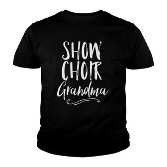 Show Choir Grandma Singer Theater Family Cute Tee Youth T-shirt | Mazezy