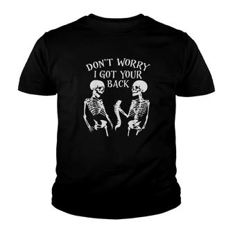 Skeletons Don’T Worry I Got Your Back Tee Youth T-shirt | Mazezy