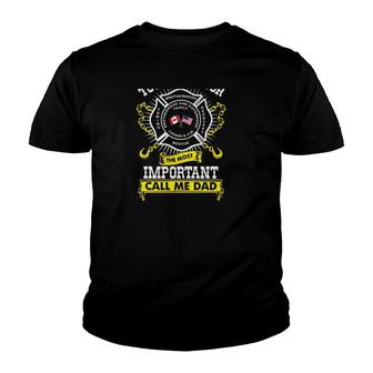 Some People Call Me A Tow Operator The Most Important Call Me Dad Youth T-shirt | Mazezy