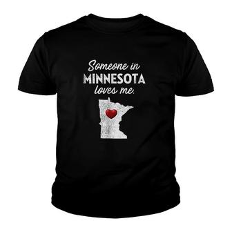 Someone In Minnesota Loves Me Youth T-shirt | Mazezy