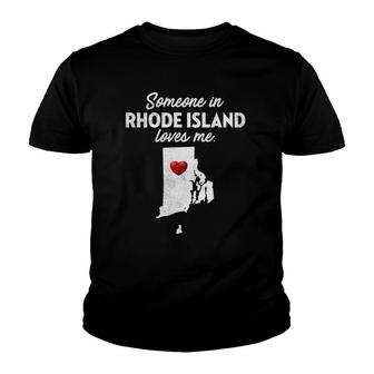 Someone In Rhode Island Loves Me Rhode Island Ri Youth T-shirt | Mazezy