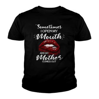 Sometimes I Open My Mouth And My Mother Comes Out Lips Black Version Youth T-shirt | Mazezy