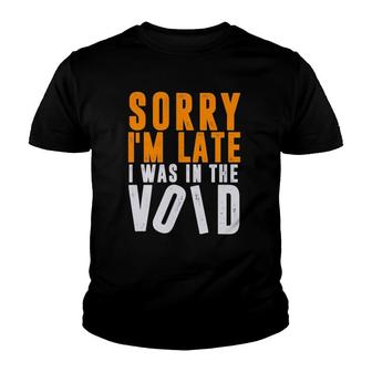 Sorry I'm Late I Was In The Void Funny Christian Meditation Youth T-shirt | Mazezy