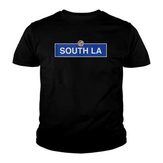 South La Los Angeles Street Sign Central Slauson Hood Homies Youth T-shirt | Mazezy