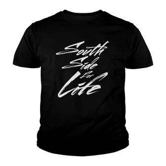 South Side For Life Chicago City Pride Youth T-shirt | Mazezy