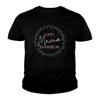 Spd Warrior Mama Spder Awareness Gift For Mom Mum Sensory Youth T-shirt | Mazezy