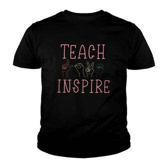 Special Education Teacher Teach Inspire Asl Sign Language Youth T-shirt | Mazezy