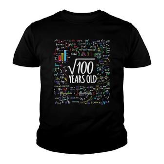 Square Root Of 100Th Birthday 10 Years Old Math Birthday Youth T-shirt | Mazezy