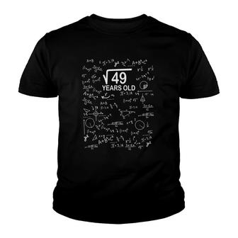 Square Root Of 49 Math 7Th Birthday Gift 7 Years Old Algebra Youth T-shirt | Mazezy