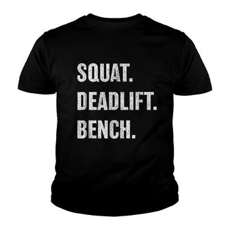 Squat Bench Deadlift Weightlifting Youth T-shirt | Mazezy