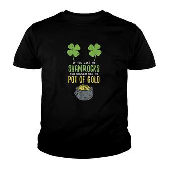 St Patricks Day If You Like My Shamrocks Youth T-shirt | Mazezy