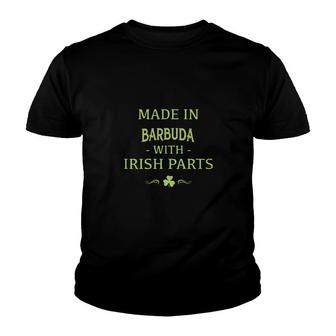 St Patricks Day Shamrock Made In Barbuda With Irish Parts Country Love Proud Nationality Youth T-shirt | Mazezy