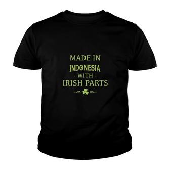 St Patricks Day Shamrock Made In Indonesia With Irish Parts Country Love Proud Nationality Youth T-shirt | Mazezy