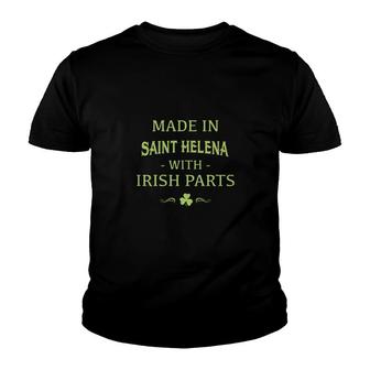 St Patricks Day Shamrock Made In Saint Helena With Irish Parts Country Love Proud Nationality Youth T-shirt | Mazezy