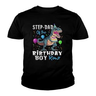 Step Dad Of The Birthday Boy Step Dad Dinosaur Youth T-shirt | Mazezy