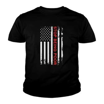 Stop Being Poor Usa Flag Youth T-shirt | Mazezy