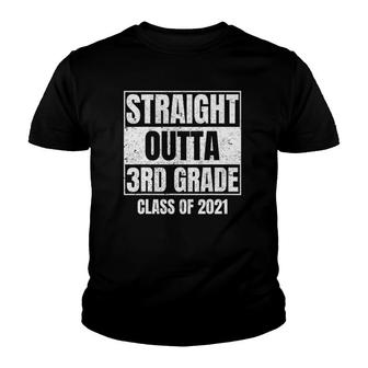 Straight Outta 3Rd Grade Class Of 2021 Graduation Youth T-shirt | Mazezy