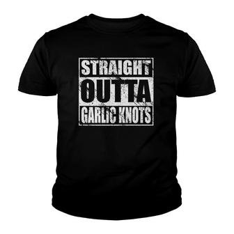 Straight Outta Garlic Knots Pizza Italian Food Lovers Youth T-shirt | Mazezy