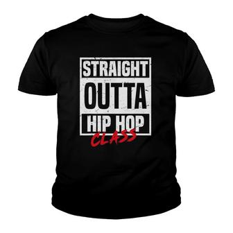 Straight Outta Hip Hop Class Dance Breakdancer Funny Hip Hop Youth T-shirt | Mazezy
