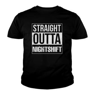 Straight Outta Night Shift Funny Nurse Youth T-shirt | Mazezy
