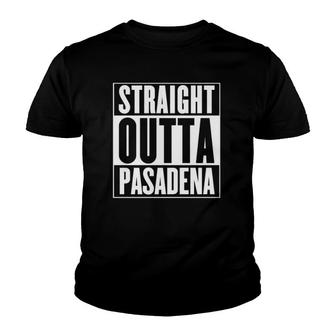 Straight Outta Pasadena California Youth T-shirt | Mazezy